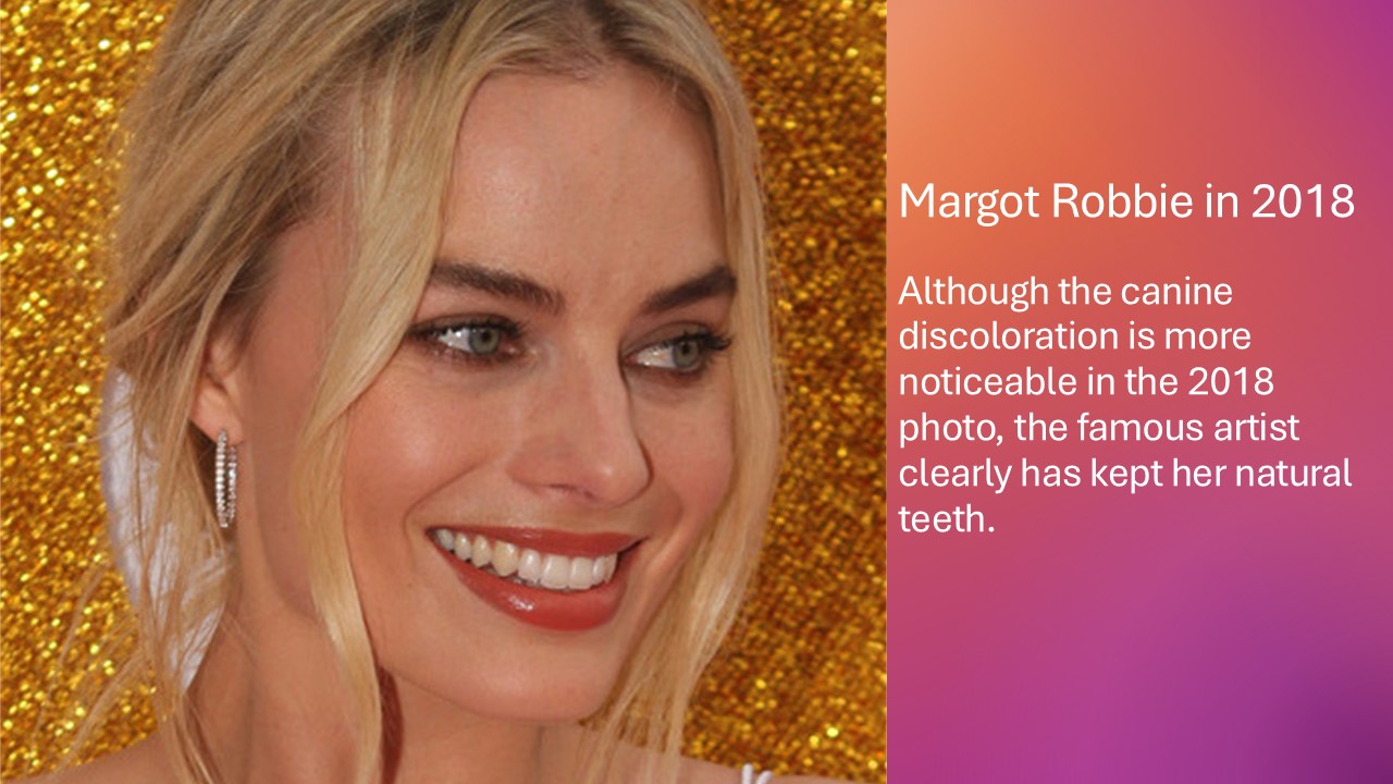 Margot Robbie Teeth in 2018